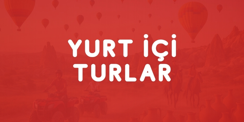 Yurtiçi Turlar